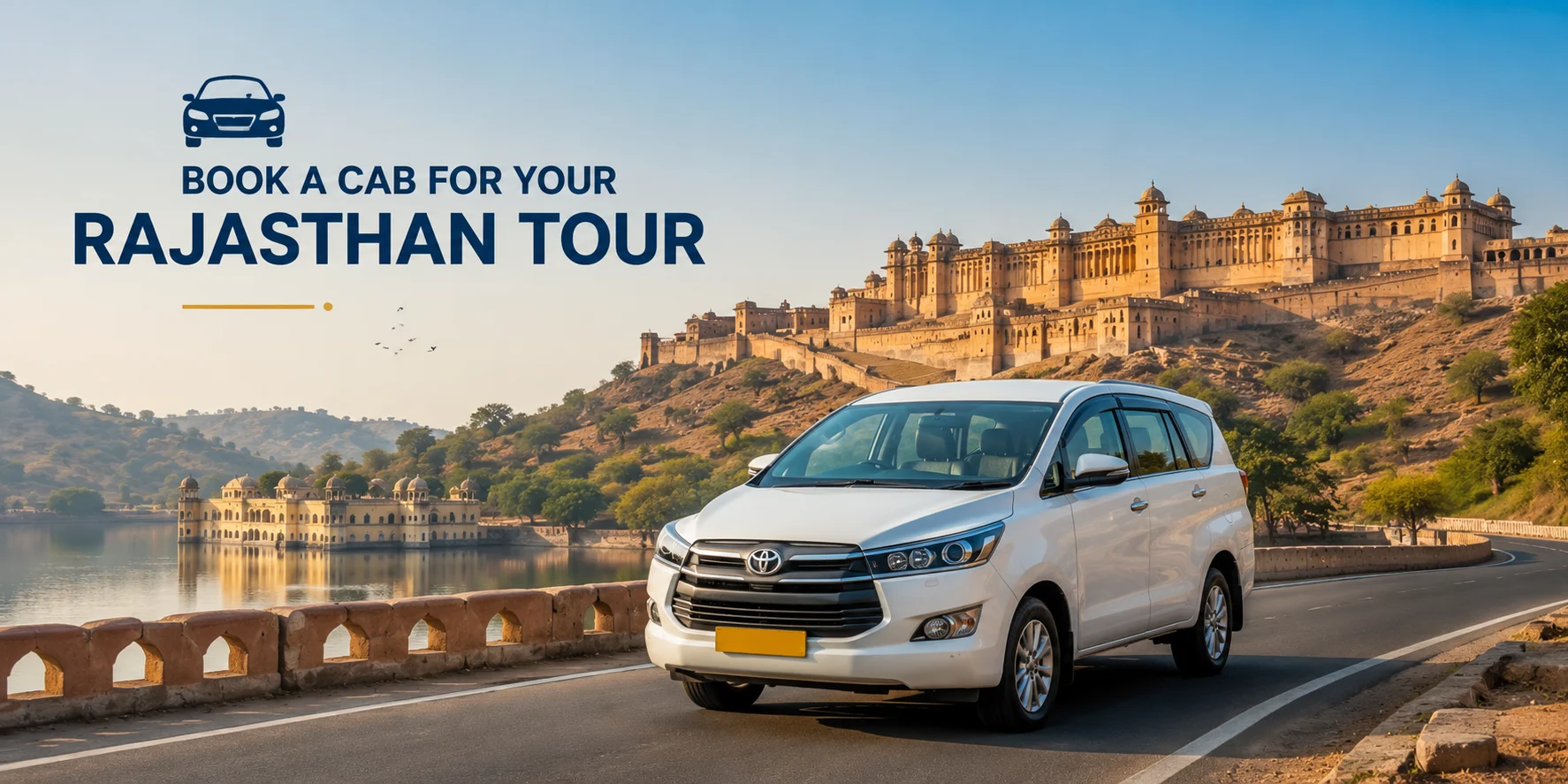 How to book a cab for a Rajasthan tour with private taxi, Rajasthan fort, and scenic road travel experience