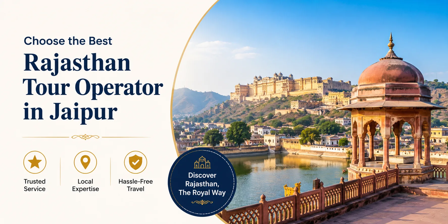 How to choose the best Rajasthan tour operator in Jaipur for a hassle-free trip